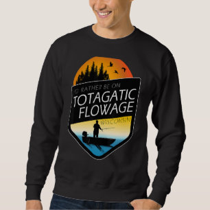 Sweatshirt Je préférerais être sur la fleur totagatique Wisco