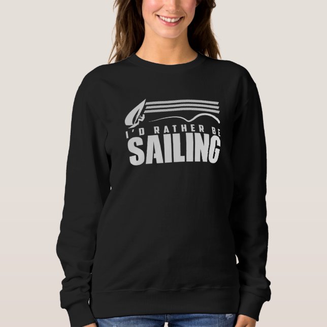 Sweatshirt Je préférerais naviguer Voile Voilier Skipper Capi (Devant)