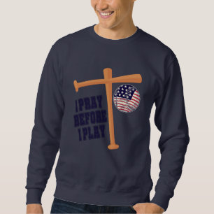Sweatshirt Je prie avant de jouer à Basebal Game