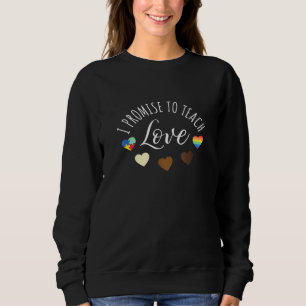 Sweatshirt Je Promets D'Apprendre L'Amour - Diversité Égalité