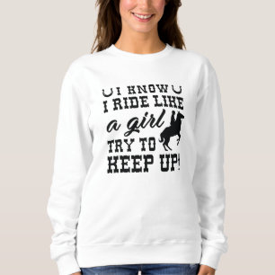 Sweatshirt Je Sais Que Je Marche Comme Une Fille Essaie De Co
