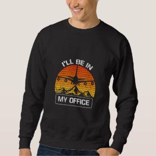 Sweatshirt Je Serai Dans Mon Bureau Aéronefs D'Aviation Drô