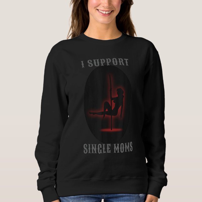 Sweatshirt Je soutiens les hommes aux mères célibataires (Devant)