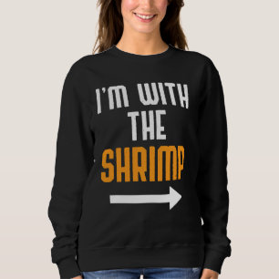 Sweatshirt Je suis avec le costume de crevettes Halloween Cou