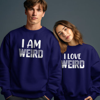 Sweatshirt Je Suis Bizarre Valentines Jour Couple Corresponda