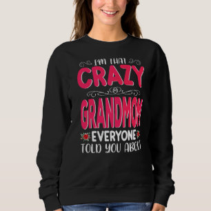 Sweatshirt Je suis cette folle grand-mère que tout le monde a