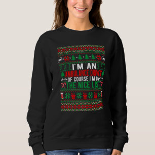 Sweatshirt Je suis Chauffeur d'Ambulance Bien sûr Je suis sur