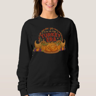 Sweatshirt Je suis dans mon ère de dinde