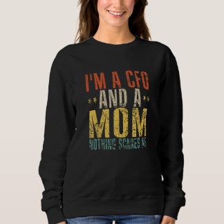 Sweatshirt Je suis directeur financier et maman Rien ne me fa