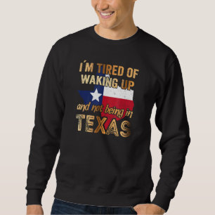 Sweatshirt Je suis fatigué de me réveiller et de ne pas être 