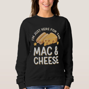Sweatshirt Je suis juste là pour le macaroni au fromage Mac A