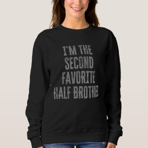 Sweatshirt Je suis le deuxième Fami Favori demi-frère frère f
