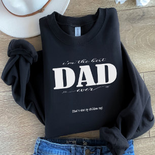 Sweatshirt Je suis le meilleur DAD jamais