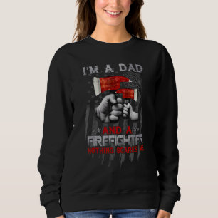 Sweatshirt Je suis papa grand-père et pompier Rien n'a peur