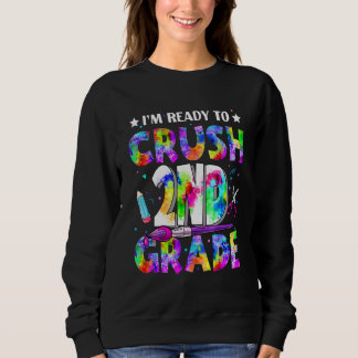 Sweatshirt Je suis prêt à écraser la 2e année de retour à la