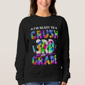 Sweatshirt Je suis prêt à écraser la 3e année de retour à la 