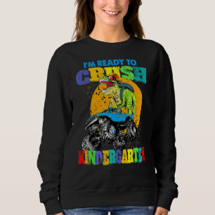 Sweatshirt Je suis prêt à écraser la maternelle Dino Truck to