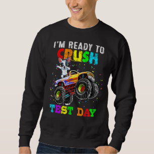 Sweatshirt Je suis prêt à écraser le French Bulldog Day Test 