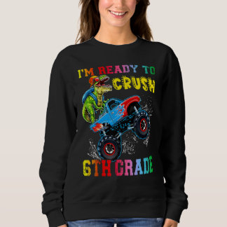 Sweatshirt Je suis prêt à écraser le Monste des dinosaures de