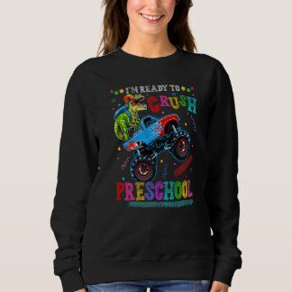 Sweatshirt Je suis prêt à écraser le Monstre Rex des dinosaur