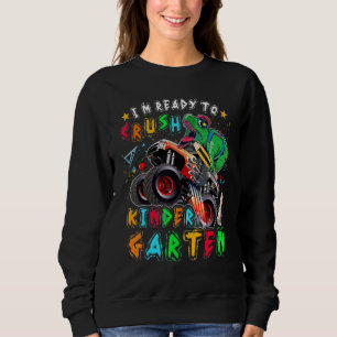 Sweatshirt Je Suis Prêt À Écraser Les Dinos De Camion Monster