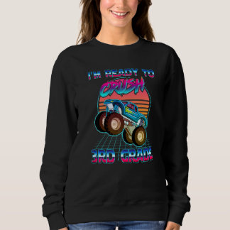 Sweatshirt Je suis prêt à écraser un camion monstre de 3e ann