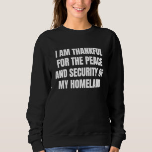 Sweatshirt Je suis reconnaissant pour la paix et la sécurité