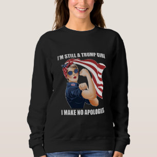 Sweatshirt Je suis toujours une fille Trump, je ne m'excuse p