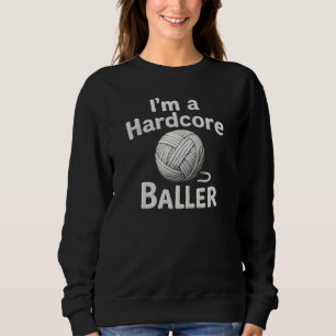 Sweatshirt Je suis un baller hardcore