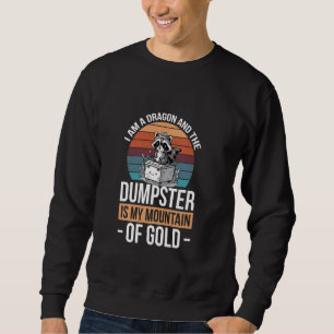 Sweatshirt Je Suis Un Dragon Et La Poubelle Est Ma Montagne D