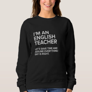 Sweatshirt Je Suis Un Enseignant Anglais Drôle Sarcastique Pl
