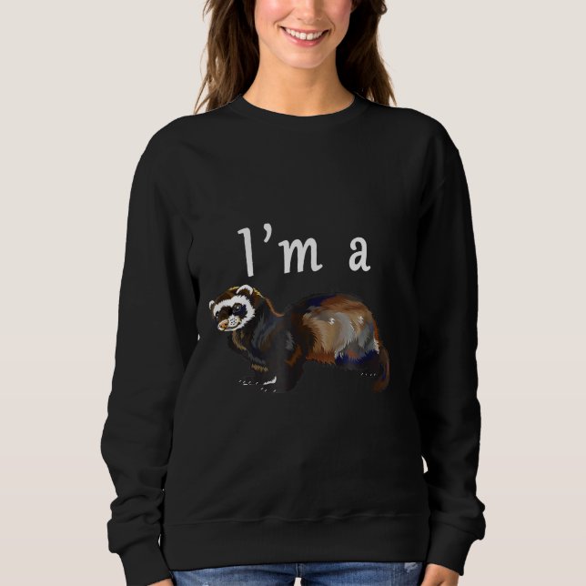 Sweatshirt Je suis un furet (Devant)