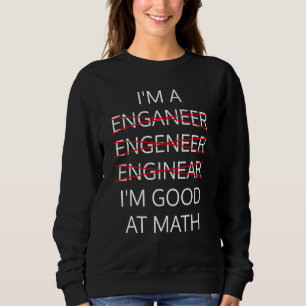 Sweatshirt Je suis un ingénieur bon en maths Physique Science