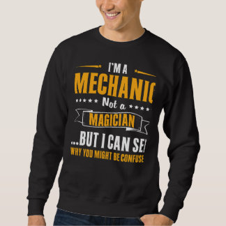 Sweatshirt Je suis un mécanicien pas un mécanicien de chemise