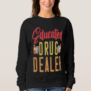 Sweatshirt Je suis un pharmacien de médicaments trafiquant de