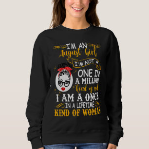 Sweatshirt Je Suis Une Fille D'Août Je Ne Suis Pas Une Femme