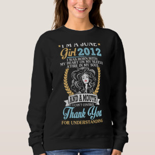 Sweatshirt Je suis une fille de juin 2012 Anniversaire 10 ans