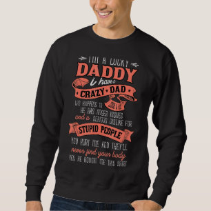 Sweatshirt Je Suis Une Fille Heureuse J'Ai Un Papa Fou, Il Es