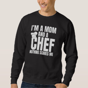 Sweatshirt Je Suis Une Maman Et Un Chef Rien Ne Me Fait Peur 