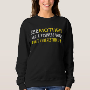 Sweatshirt Je suis une mère et un propriétaire d'entreprise n