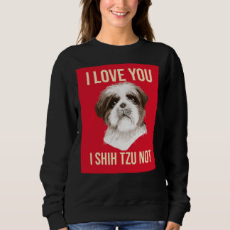Sweatshirt Je T'Aime Je Chih Tzu Pas