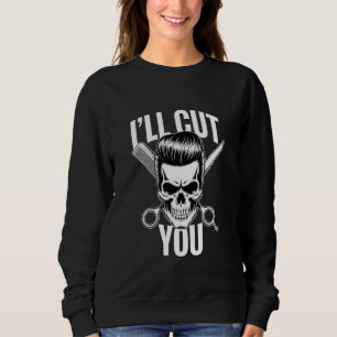 Sweatshirt Je vais vous couper Barber crâne ciseaux peigne ch