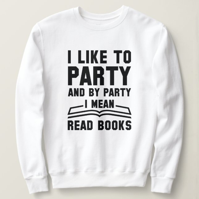 Sweatshirt Je Veux Dire Lire Des Livres (Design devant)