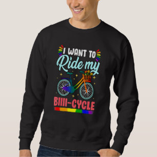 Sweatshirt Je Veux Faire Mon Biiiii-Cycle Pour Vélos Et Bi