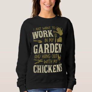 Sweatshirt Je veux juste travailler dans mon jardin et passer