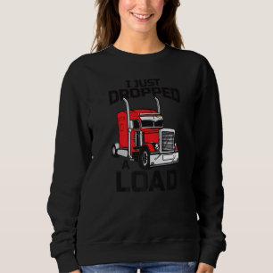 Sweatshirt Je Viens De Déposer Un Chargeur Trucker 18 Routeur