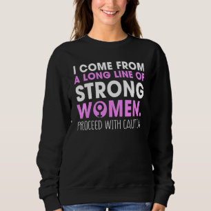 Sweatshirt Je viens d'une longue lignée de femmes fortes qui 