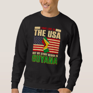 Sweatshirt Je Vis Peut-Être Aux Etats-Unis, Mais Mon Histoire