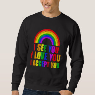 Sweatshirt Je Vois Je T'Aime Je T'Accepte - Lgbtq Ally Gay Pr