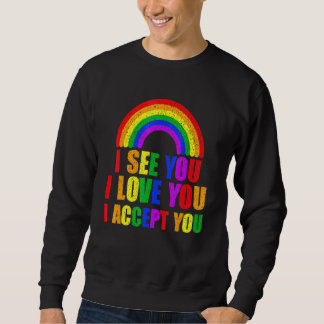 Sweatshirt Je Vois Je T'Aime Je T'Accepte - Lgbtq Ally Gay Pr
